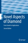 Image for Novel aspects of diamond: from growth to applications