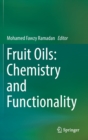Image for Fruit Oils: Chemistry and Functionality