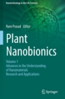 Image for Plant Nanobionics : Volume 1, Advances in the Understanding of Nanomaterials Research and Applications