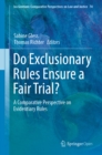 Image for Do exclusionary rules ensure a fair trial?: a comparative perspective on evidentiary rules