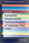 Image for Asymptotic Nonparametric Statistical Analysis of Stationary Time Series
