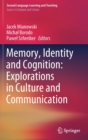 Image for Memory, Identity and Cognition: Explorations in Culture and Communication