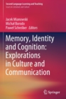 Image for Memory, Identity and Cognition: Explorations in Culture and Communication
