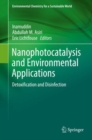 Image for Nanophotocatalysis and Environmental Applications : Detoxification and Disinfection
