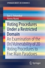 Image for Voting Procedures Under a Restricted Domain : An Examination of the (In)Vulnerability of 20 Voting Procedures to Five Main Paradoxes