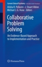 Image for Collaborative Problem Solving : An Evidence-Based Approach to Implementation and Practice
