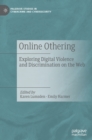 Image for Online othering  : exploring digital violence and discrimination on the web