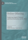 Image for Online Othering : Exploring Digital Violence and Discrimination on the Web