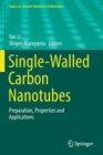 Image for Single-Walled Carbon Nanotubes : Preparation, Properties and Applications