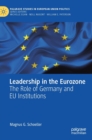 Image for Leadership in the eurozone  : the role of Germany and EU institutions