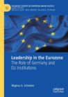 Image for Leadership in the Eurozone : The Role of Germany and EU Institutions