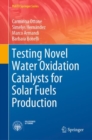 Image for Testing Novel Water Oxidation Catalysts for Solar Fuels Production