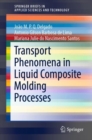 Image for Transport Phenomena in Liquid Composite Molding Processes