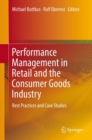 Image for Performance Management in Retail and the Consumer Goods Industry : Best Practices and Case Studies