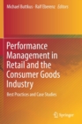 Image for Performance Management in Retail and the Consumer Goods Industry : Best Practices and Case Studies