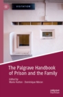 Image for The Palgrave handbook of prison and the family