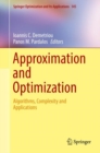 Image for Approximation and Optimization: Algorithms, Complexity and Applications : 145