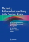 Image for Mechanics, Pathomechanics and Injury in the Overhead Athlete