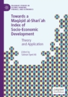 Image for Towards a maqasid al-shariah index of socio-economic development: theory and application