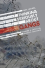 Image for Thinking seriously about gangs  : towards a critical realist approach