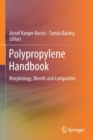 Image for Polypropylene Handbook : Morphology, Blends and Composites