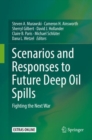 Image for Scenarios and Responses to Future Deep Oil Spills : Fighting the Next War