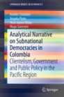 Image for Analytical narrative on subnational democracies in Colombia: clientelism, government and public policy in the Pacific region