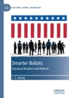 Image for Smarter ballots  : electoral realism and reform