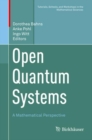 Image for Open Quantum Systems : A Mathematical Perspective