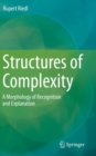 Image for Structures of Complexity : A Morphology of Recognition and Explanation