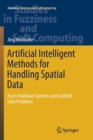 Image for Artificial Intelligent Methods for Handling Spatial Data : Fuzzy Rulebase Systems and Gridded Data Problems