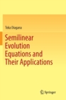 Image for Semilinear Evolution Equations and Their Applications