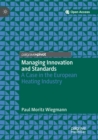 Image for Managing innovation and standards  : a case in the European heating industry