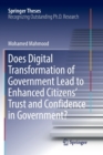 Image for Does Digital Transformation of Government Lead to Enhanced Citizens’ Trust and Confidence in Government?