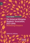 Image for The Universal Ethiopian Students&#39; Association, 1927-1948