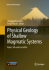 Image for Physical Geology of Shallow Magmatic Systems