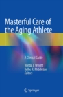 Image for Masterful Care of the Aging Athlete