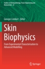 Image for Skin Biophysics : From Experimental Characterisation to Advanced Modelling