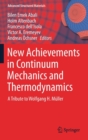 Image for New Achievements in Continuum Mechanics and Thermodynamics : A Tribute to Wolfgang H. Muller