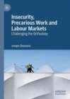 Image for Insecurity, precarious work and labour markets: challenging the orthodoxy