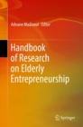 Image for Handbook of research on elderly entrepreneurship