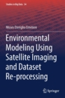 Image for Environmental Modeling Using Satellite Imaging and Dataset Re-processing