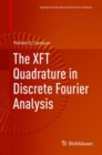 Image for The XFT Quadrature in Discrete Fourier Analysis