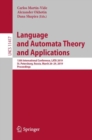 Image for Language and Automata Theory and Applications: 13th International Conference, LATA 2019, St. Petersburg, Russia, March 26-29, 2019, Proceedings