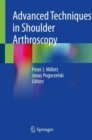 Image for Advanced Techniques in Shoulder Arthroscopy