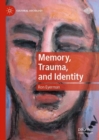 Image for Memory, trauma, and identity