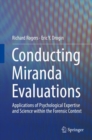 Image for Conducting Miranda Evaluations: Applications of Psychological Expertise and Science Within the Forensic Context