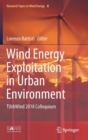 Image for Wind Energy Exploitation in Urban Environment : TUrbWind 2018 Colloquium
