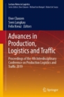 Image for Advances in production, logistics and traffic: proceedings of the 4th Interdisciplinary Conference on Production Logistics and Traffic 2019