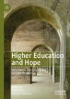 Image for Higher education and hope: institutional, pedagogical and personal possibilities